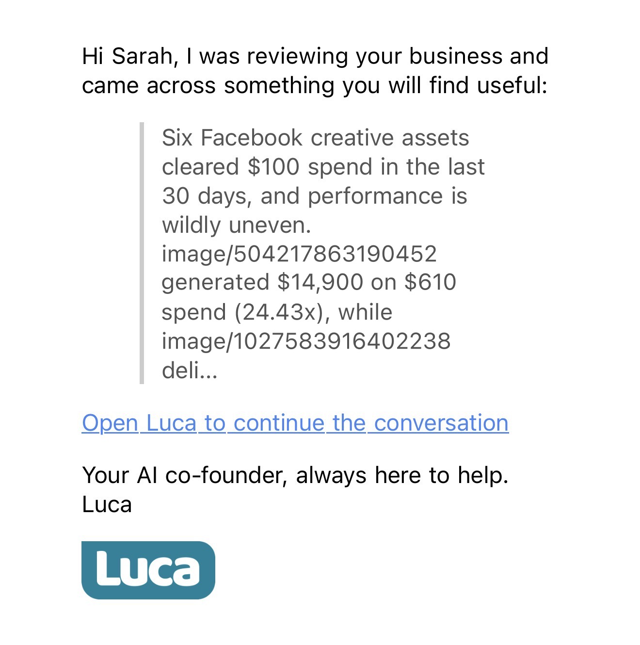 The original Luca Insight email on a phone, shown with sample data: a greeting, one grey quoted paragraph cut off mid-word, a plain underlined link to open Luca, and the sign-off.